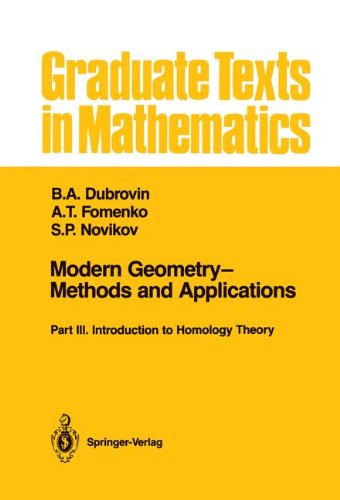 Modern Geometry - Methods and Applications: Part III: Introduction to Homology Theory (Graduate Texts in Mathematics)