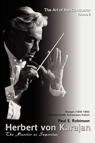 Robinson Paul Herbert Von Karajan, The Maestro As Superstar
