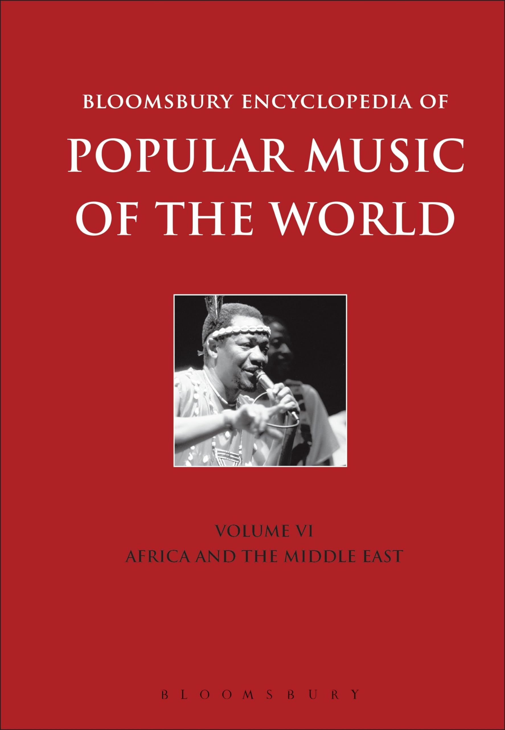 Bloomsbury Encyclopedia of Popular Music of the World, Volume 6: Locations - Africa and the Middle East