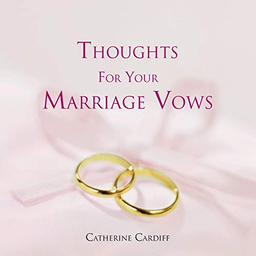 Thoughts For Your Marriage Vows