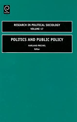 Politics and Public Policy (Research in Political Sociology, 17, Band 17)