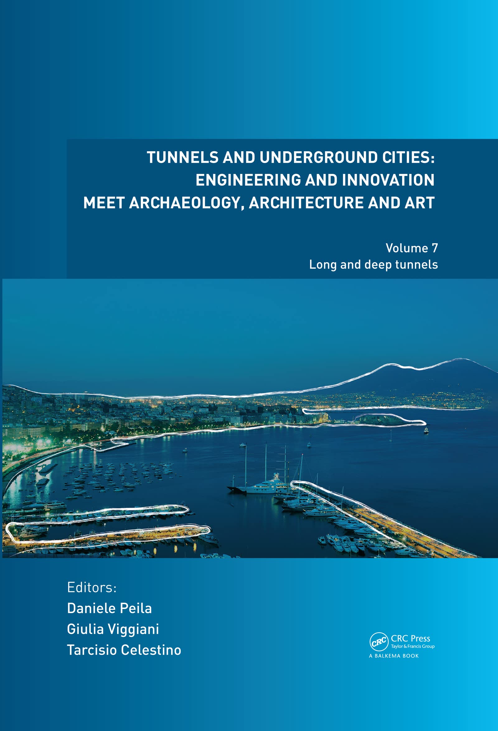 Tunnels and Underground Cities. Engineering and Innovation Meet Archaeology, Architecture and Art: Volume 7: Long And Deep Tunnels