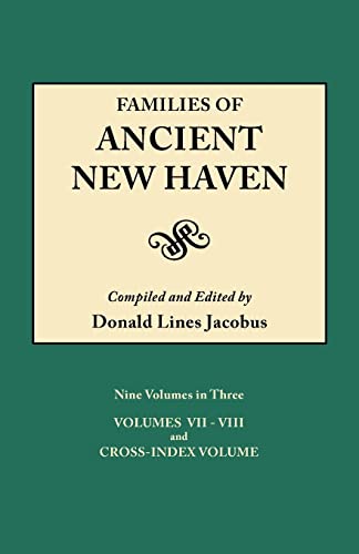 Families of Ancient New Haven. Originally Published as New Haven Genealogical Magazine, Volumes I-VIII [1922-1932] and Cross Index Volume [1939]. Ni