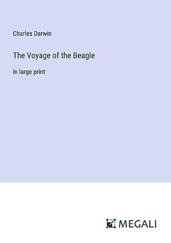 Charles Darwin The Voyage Of The Beagle, In Large Print