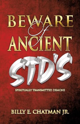 Beware of Ancient STD's: Spiritually Transmitted Demons