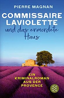 Commissaire Laviolette und das ermordete Haus: Kriminalroman (Laviolette ermittelt in der Provence, Band 0)