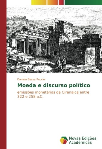 Moeda e discurso político: emissões monetárias da Cirenaica entre 322 e 258 a.C.