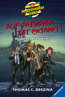 Die Knickerbocker-Bande - Sonderbände Sonderband: Auf frischer Tat ertappt!: 66 spannende Ratekrimis