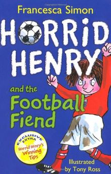 Horrid Henry and the Football Fiend