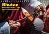 Bhutan - Reise durch das Land des Donnerdrachens (Tischkalender 2016 DIN A5 quer): Eine Reise durch das faszinierende Land am Fusse des Himalayas (Monatskalender, 14 Seiten ) (CALVENDO Orte)