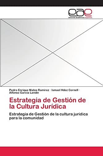 Estrategia de Gestión de la Cultura Jurídica: Estrategia de Gestión de la cultura jurídica para la comunidad