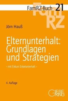 Elternunterhalt - Grundlagen und Strategien: Mit Exkurs Enkelunterhalt