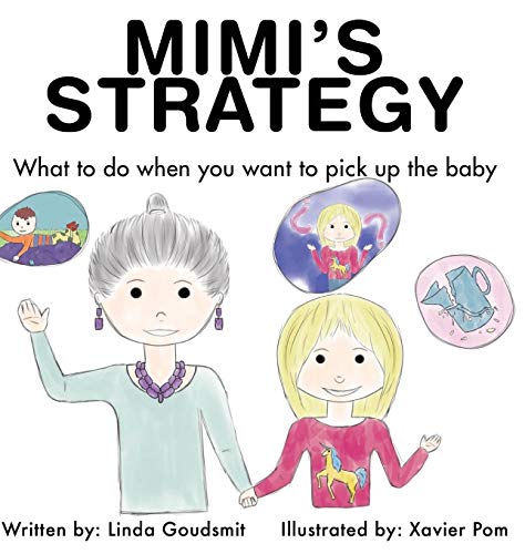 MIMI'S STRATEGY: What to do when you want to pick up the baby