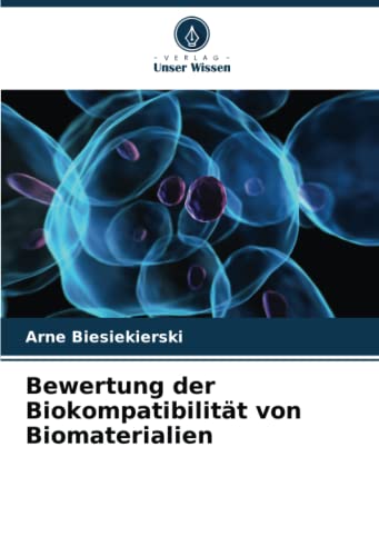 Bewertung der Biokompatibilität von Biomaterialien