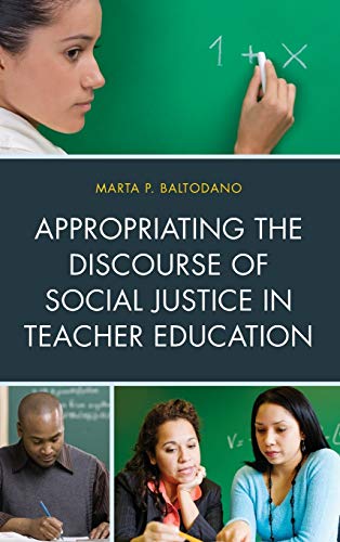 Appropriating the Discourse of Social Justice in Teacher Education