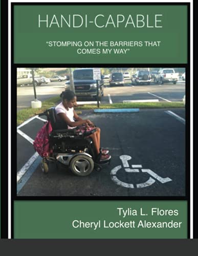 HANDI-CAPABLE: “STOMPING THE BARRIERS THAT COMES MY WAY”.