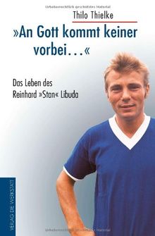 ' An Gott kommt keiner vorbei...'. Das Leben des Reinhard 'Stan' Libuda