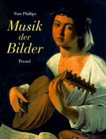 Musik der Bilder. Von der Frühzeit bis zur Gegenwart