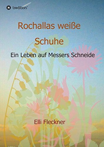 Rochallas weiße Schuhe: Ein Leben auf Messers Schneide