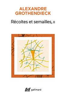 Récoltes et Semailles: Réflexions et témoignage sur un passé de mathématicien (2)