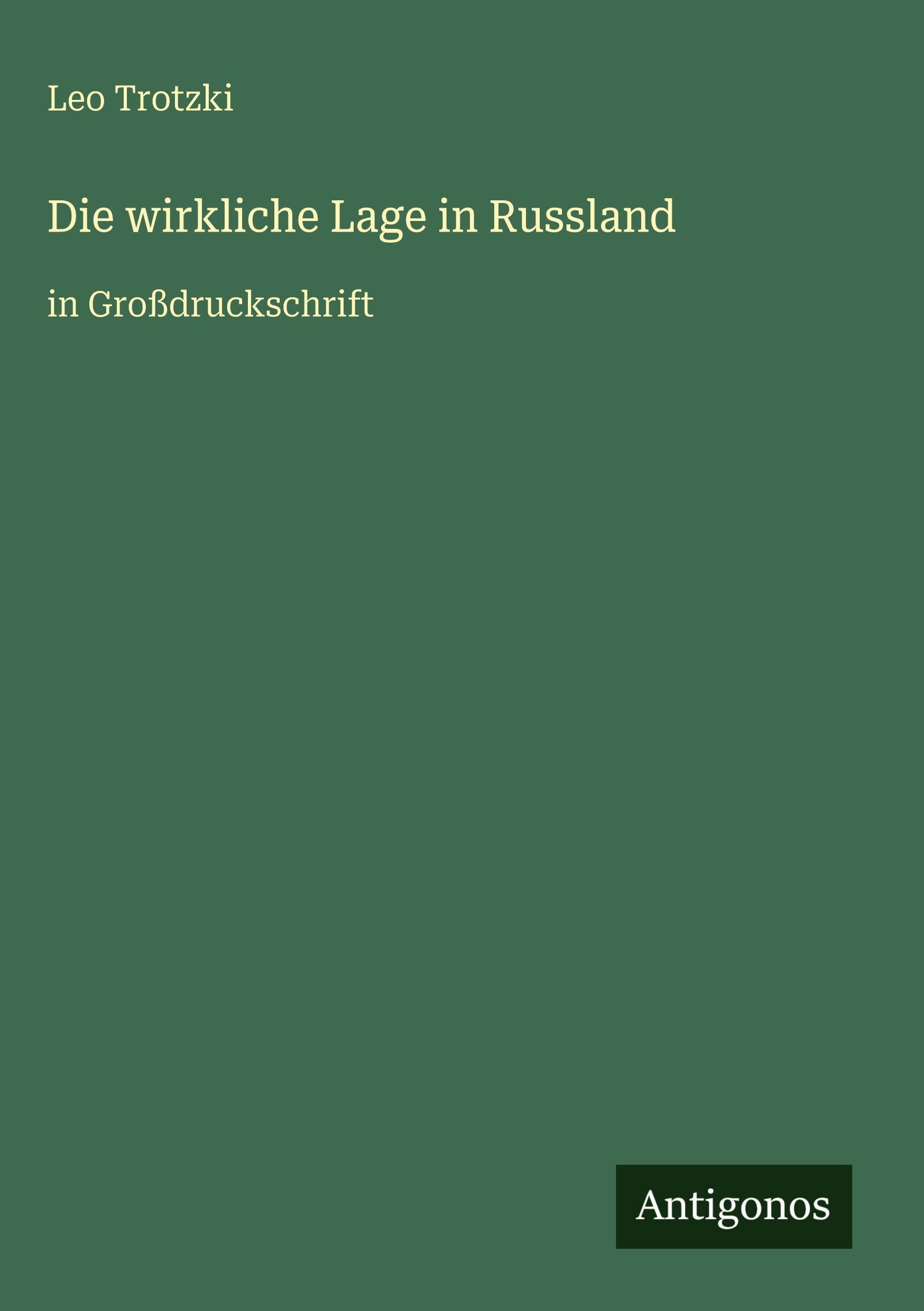 Die wirkliche Lage in Russland: in Großdruckschrift