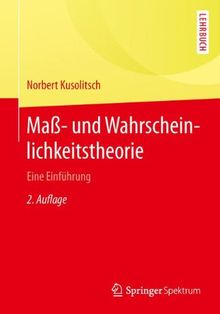 Maß-  und Wahrscheinlichkeitstheorie: Eine Einführung (Springer-Lehrbuch)