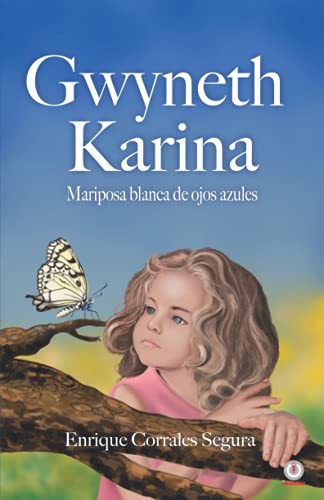 Gwyneth Karina: Mariposa blanca de ojos azules