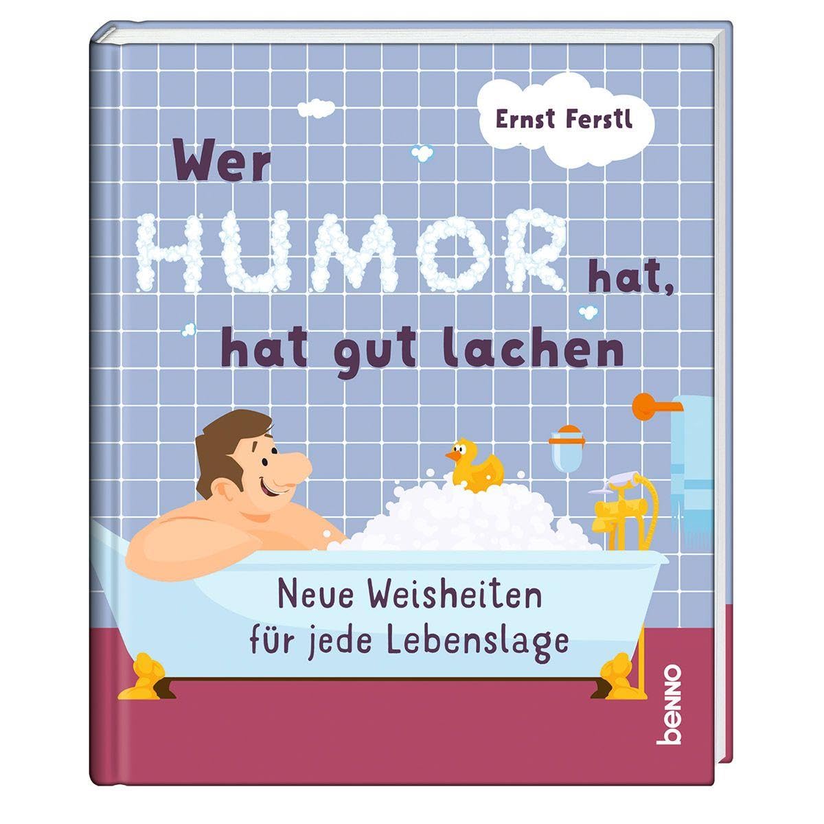 Ferstl, Ernst: Wer Humor hat, hat gut lachen