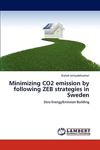 Minimizing CO2 emission by following ZEB strategies in Sweden: Zero Energy/Emission Building