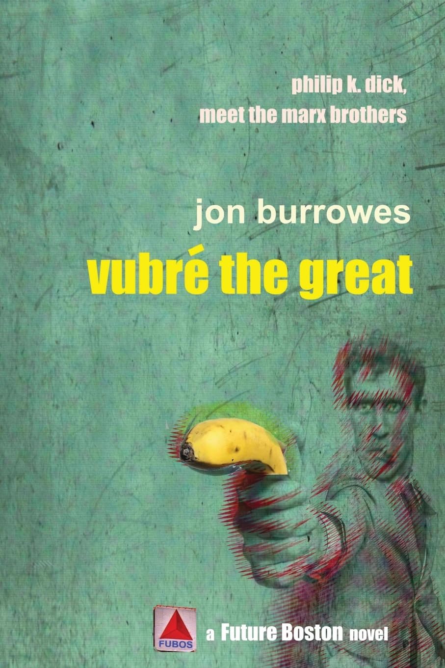 Vubré the Great (Future Boston, Band 2)