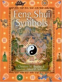 Feng Shui Symbols: A User's Handbook