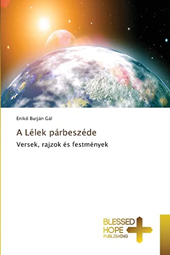A Lélek párbeszéde: Versek, rajzok és festmények