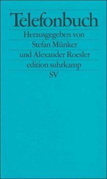 Telefonbuch: Beiträge zu einer Kulturgeschichte des Telefons (edition suhrkamp)