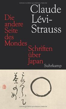 Die andere Seite des Mondes: Schriften über Japan: Schriften Ã1/4ber Japan