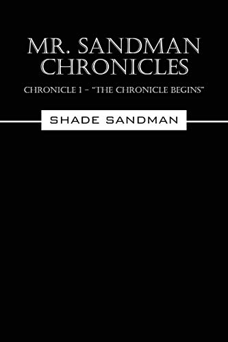 Mr. Sandman Chronicles: Chronicle 1 - The Chronicle Begins