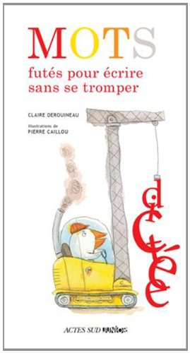 Mots fut&eacute;s pour &eacute;crire sans se tromper