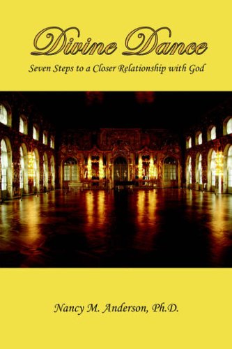 Divine Dance: Seven Steps to a Closer Relationship with God