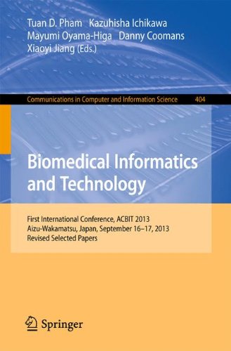 Biomedical Informatics and Technology: First International Conference, ACBIT 2013, Aizu-Wakamatsu, Japan, September 16-17, 2013. Revised Selected ... in Computer and Information Science)