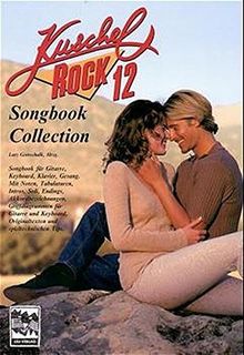 Kuschelrock Songbook Collection. Songbook für Gitarre, Keyboard, Klavier und Gesang: Kuschelrock, Songbook Collection, Nr.12