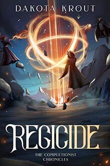 Regicide (The Completionist Chronicles, Band 2)