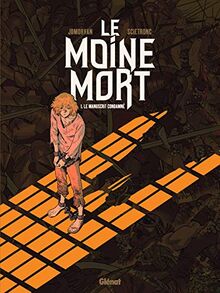 Le moine mort. Vol. 1. Le manuscrit condamné