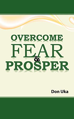 Overcome Fear & Prosper