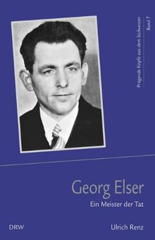 Georg Elser: Allein gegen Hitler - Prägende Köpfe aus dem Südwesten 7 von Ulrich Renz | Buch | Zustand sehr gut