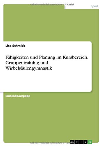 Fähigkeiten und Planung im Kursbereich. Gruppentraining und Wirbelsäulengymnastik
