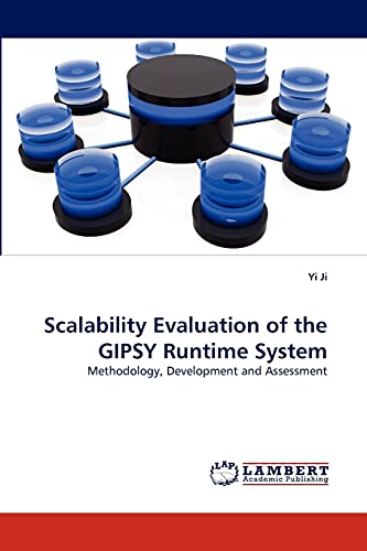 Scalability Evaluation of the GIPSY Runtime System: Methodology, Development and Assessment