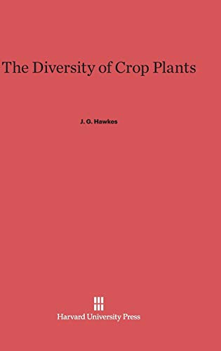 The Diversity of Crop Plants (John M. Prather Lecture Series in Biology, Band 1967)