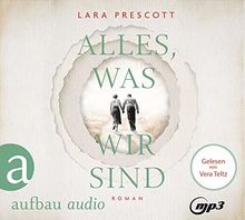 Alles, was wir sind: Roman