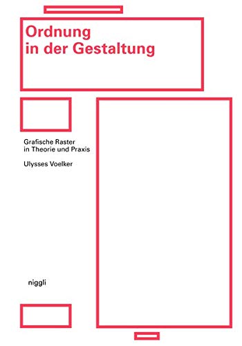 Ordnung in der Gestaltung: Grafische Raster in Theorie und Praxis