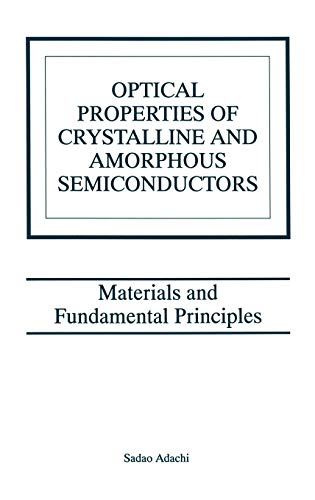 Optical Properties of Crystalline and Amorphous Semiconductors: Materials and Fundamental Principles