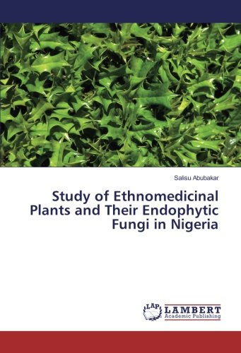 Study of Ethnomedicinal Plants and Their Endophytic Fungi in Nigeria